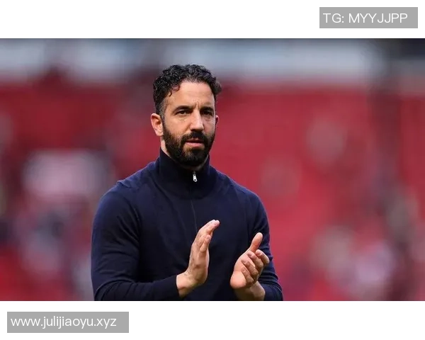 阿莫林强调与青训球员沟通并引入营养师提升梯队发展